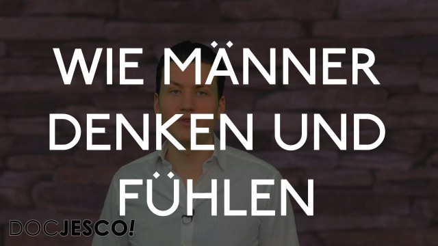 Männer verstehen: Wie Männer denken und fühlen - Liebeserfolg.de